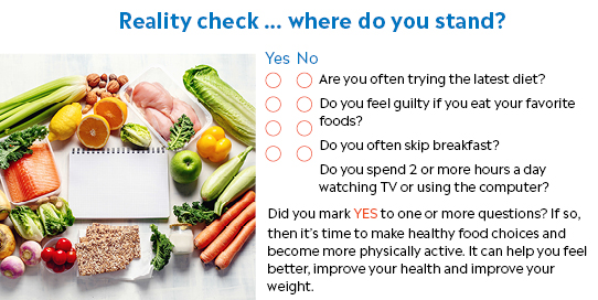 Focus on daily choices to move toward a healthier lifestyle.